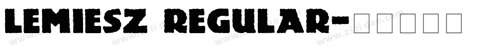 Lemiesz Regular字体转换